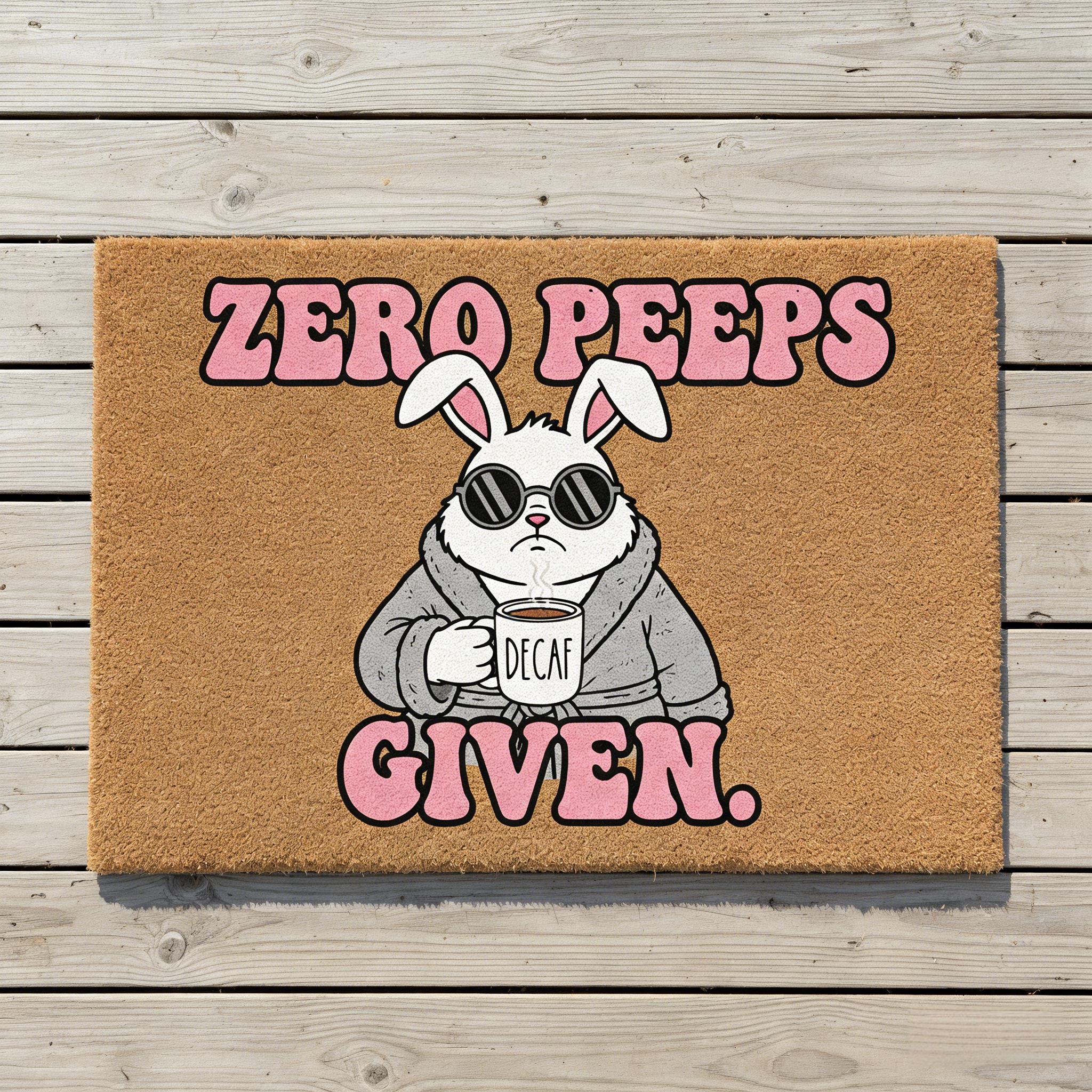 HOT SALE 49% OFF - Zero Peeps Given Doormat